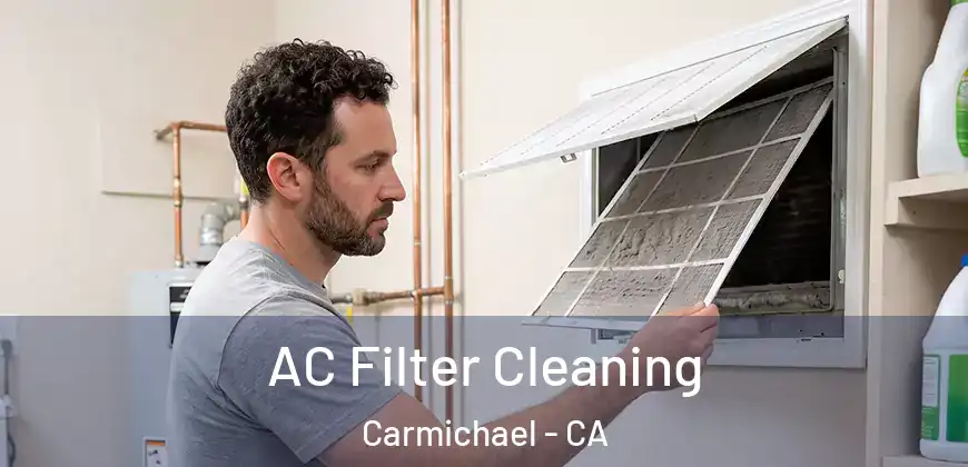  AC Filter Cleaning Carmichael - CA