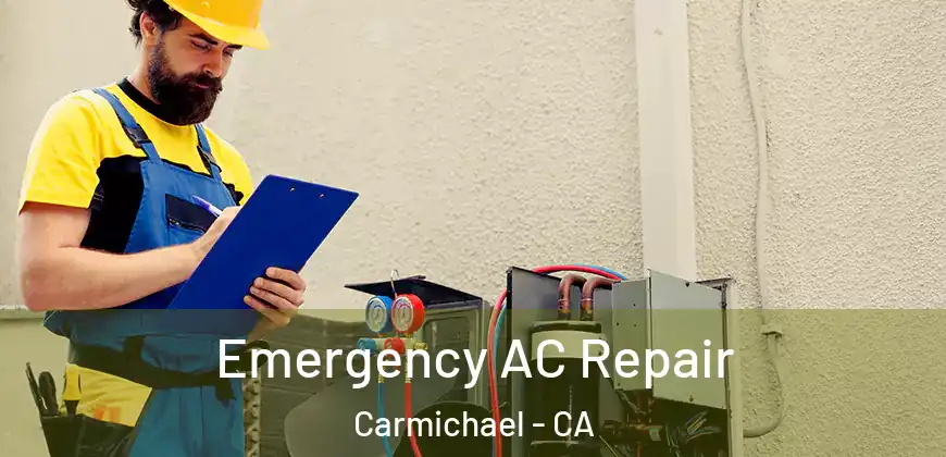  Emergency AC Repair Carmichael - CA
