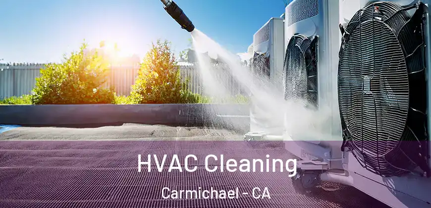  HVAC Cleaning Carmichael - CA
