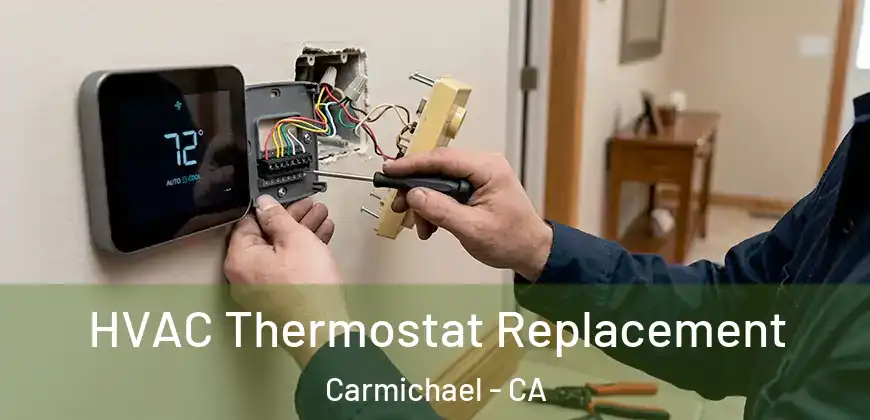  HVAC Thermostat Replacement Carmichael - CA